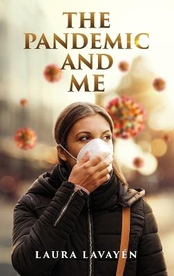 The Pandemic and Me - Laura Lavay?n - cover
