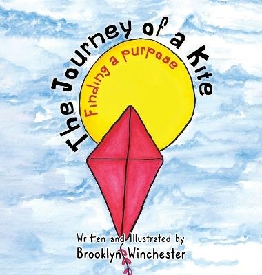 The Journey of a Kite: Finding a Purpose - Brooklyn Winchester - cover