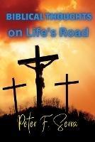 BIBLICAL THOUGHTS on Life's Road - Peter Serra - cover