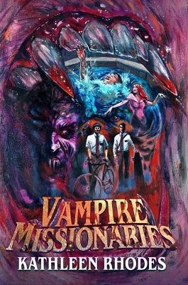 Vampire Missionaries - Kathleen Rhodes - cover