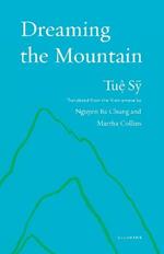 Dreaming the Mountain: Poems by Tue Sy