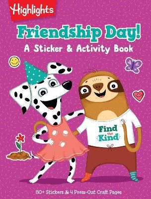 Friendship Day! A Sticker and Activity Book: Social Emotional Learning and Friendship Activity Book with Puzzles, Games, Stickers and Crafts to Build Empathy and Social Skills for Kids 4-8 - cover