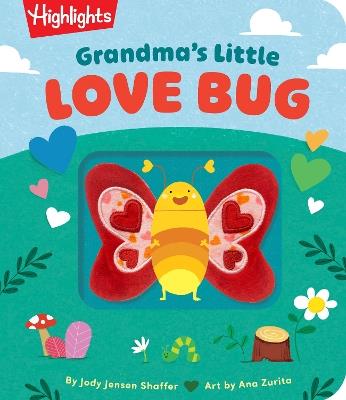 Grandma's Little Love Bug: Touch-and-Feel Baby Crinkle Book Filled with Rhymes and Snuggle Moments, Keepsake Gift and Read-Aloud Fun for New Grandmas, Nanas, Gigis and Mimis - Jody Jensen Shaffer - cover