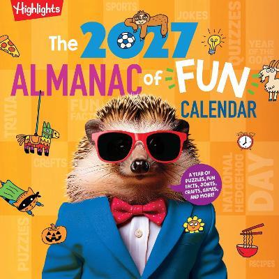 The 2027 Almanac of Fun Calendar: Kids Monthly Wall Calendar with Wacky Holidays, World Events, Fun Facts and More, Kids Activity Calendar Full of Jokes, Crafts and Puzzles - cover