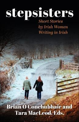 Stepsisters: Stories in Irish by Irish Women - cover