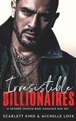 Irresistible Billionaires: A Second Chance Baby Romance Box Set