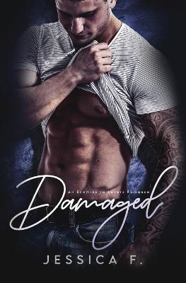 Damaged: Ein Second Chance - Liebesroman - Jessica F - cover