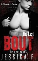 The Last Bout: Eine dunkle Mafia-Romanze - Jessica F - cover