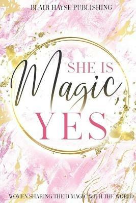 She is Magic, Yes - Blair Hayse - cover