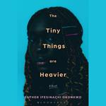 The Tiny Things Are Heavier