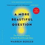 A More Beautiful Question