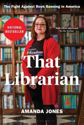 That Librarian: The Fight Against Book Banning in America - Amanda Jones - cover
