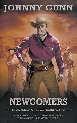 Newcomers: Brookside, Oregon Territory 2 - Johnny Gunn - cover