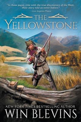 The Yellowstone: A Mountain Man Western Adventure Series - Win Blevins - cover
