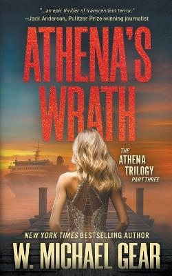 Athena's Wrath: A Science Thriller - W Michael Gear - cover
