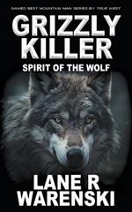 Grizzly Killer: Spirit of the Wolf