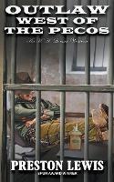 Outlaw West of the Pecos: An H.H. Lomax Western - Preston Lewis - cover