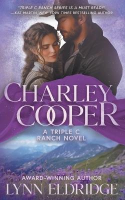 Charley Cooper: A Contemporary Western Romance - Lynn Eldridge - cover