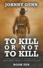 To Kill or Not to Kill: A Terrence Corcoran Western