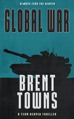 Global War: A Team Reaper Thriller