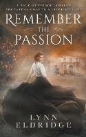 Remember the Passion: a Western Romance Novel - Lynn Eldridge - cover