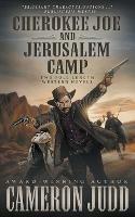 Cherokee Joe and Jerusalem Camp: Two Full Length Western Novels - Cameron Judd - cover