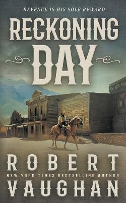 Reckoning Day: A Classic Western Novella - Robert Vaughan - cover