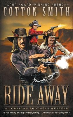 Ride Away: A Classic Western Series - Cotton Smith - cover