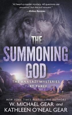 The Summoning God: A Native American Historical Mystery Series - W Michael Gear,Kathleen O'Neal Gear - cover