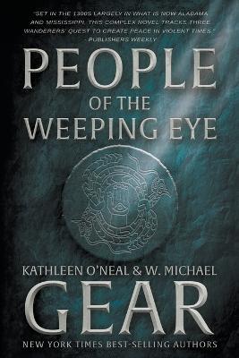 People of the Weeping Eye - Kathleen O'Neal Gear,W Michael Gear - cover