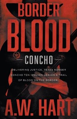 Border Blood: A Contemporary Western Novel - A W Hart - cover