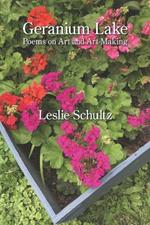 Geranium Lake: Poems on Art and Art-Making