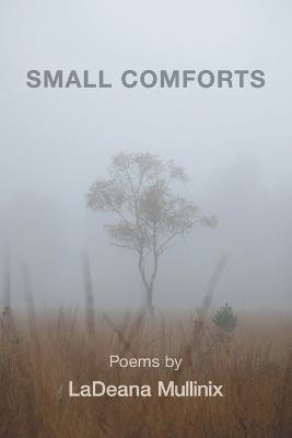 Small Comforts - Ladeana Mullinix - cover