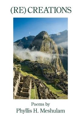 (Re)Creations - Phyllis H Meshulam - cover