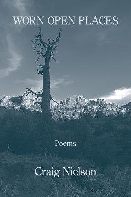 Worn Open Places - Craig Nielson - cover