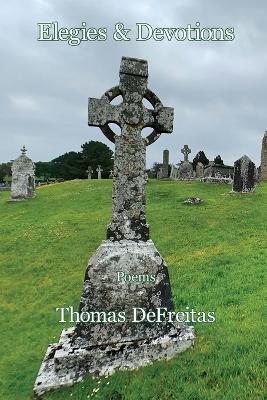 Elegies & Devotions - Thomas DeFreitas - cover