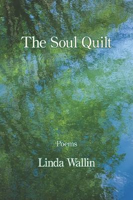 The Soul Quilt - Linda Wallin - cover
