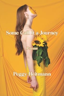 Some Call It a Journey - Peggy Heitmann - cover