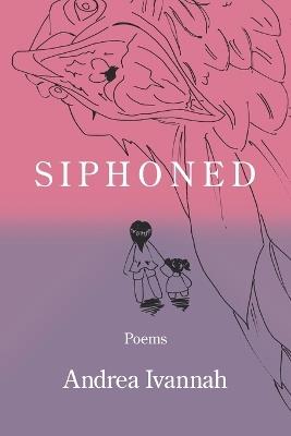 Siphoned - Andrea Ivannah - cover