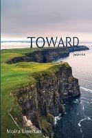 Toward - Moira Linehan - cover