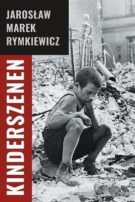Kinderszenen - Jaroslaw Marek Rymkiewicz - cover