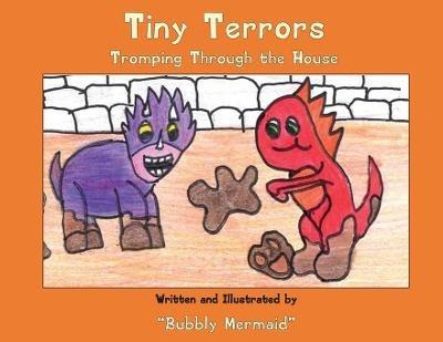 Tiny Terrors: Tromping Through the House - Bubbly Mermaid - cover