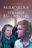 Miraculous and Strange Encounters - Gloria Davis - cover