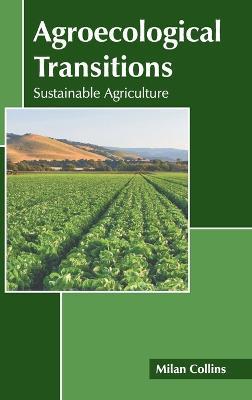 Agroecological Transitions: Sustainable Agriculture - cover