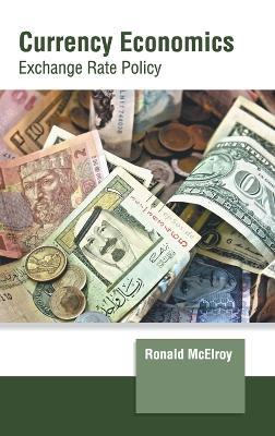 Currency Economics: Exchange Rate Policy - cover