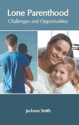 Lone Parenthood: Challenges and Opportunities - cover