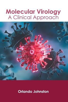 Molecular Virology: A Clinical Approach - cover