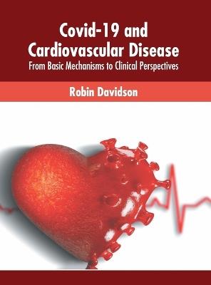 Covid-19 and Cardiovascular Disease: From Basic Mechanisms to Clinical Perspectives - cover