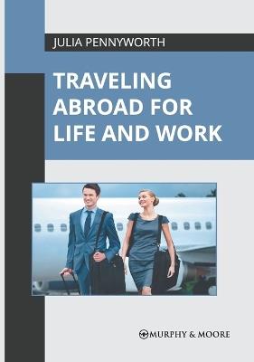 Traveling Abroad for Life and Work - cover