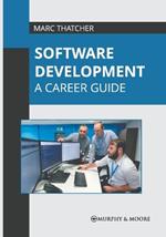 Software Development: A Career Guide